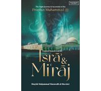 Forgotten Moments from the Isra & Miraj