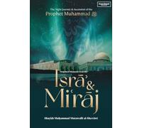 Forgotten Moments from the Isra & Miraj