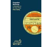 Forgotten Motoring: A Miscellany on the Open Road (Travel Miscellany)