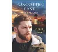 Forgotten Past: Hope Island Securities Series Book One