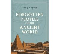 Forgotten Peoples of the Ancient World