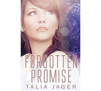 Forgotten Promise: A Between Worlds Novel: Book Four: Volume 4