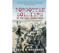 Forgotten Soldiers of the First World War