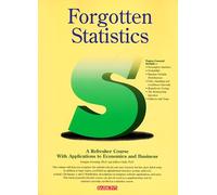 Forgotten Statistics: A Self-Teaching Refresher Course