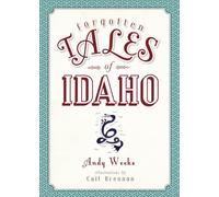 Forgotten Tales of Idaho