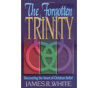 [[Forgotten Trinity, The]] [By: White, James R.] [November, 1998]