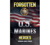 Forgotten U.S. Marines Heroes