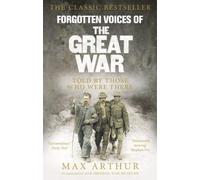 [(Forgotten Voices of the Great War: A New History of WWI in the Words of the Men and Women Who Were There)] [Author: Max Arthur] published on (July, 2014)
