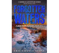 Forgotten Waters: A Rick Waters Novel (Caribbean Adventure Series)