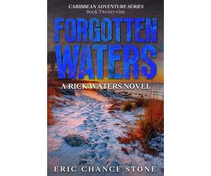 Forgotten Waters: A Rick Waters Novel (Caribbean Adventure Series)