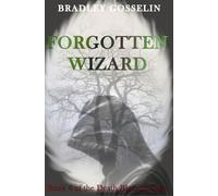 Forgotten Wizard (The Death Blossom Saga)