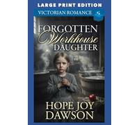 Forgotten Workhouse Daughter: LARGE PRINT EDITION