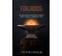 Forjados: Un proceso para el Hombre de Dios: Manual de Estudio 1
