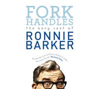 Fork Handles: The Bery Vest of Ronnie Barker