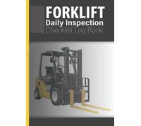 Forklift Daily Inspection Checklist Log Book: forklift operator daily check & defect book, with safety and maintenance checklist, 120 pages.