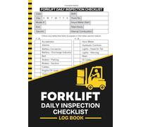 Forklift Daily Inspection Checklist Log Book: Forklift Operator Daily Safety Checklist | Maintenance & Inspection Logbook | Workplace Equipment Safety Record | Large Print 6" x 9" Inches, 110 pages