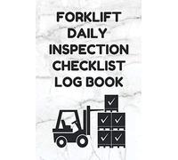 Forklift Daily Inspection Checklist Log Book: Forklift Operator Safety Logbook - OSHA Regulations - 6 by 9 Inch Size, 200 Pages, White Cover