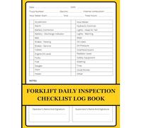 Forklift Daily Inspection Checklist Log Book: Streamline Safety, Compliance, and Maintenance Records
