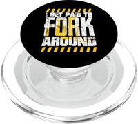 Forklift Driver Get Paid to Fork Around Forklift Driver PopSockets PopGrip for MagSafe