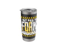 Forklift Driver Get Paid to Fork Around Forklift Driver Stainless Steel Insulated Tumbler