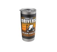Forklift Drivers The Silent Heroes - Forklift Stainless Steel Insulated Tumbler