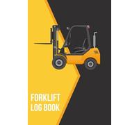 Forklift Log Book With Daily Inspection Checklist: Maintenance and Safety Forklift Operator Inspection Book 200 Pages
