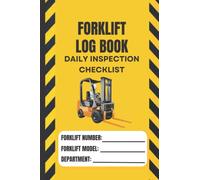 Forklift Log Book with Daily Inspection Checklist: Maintenance and Safety Forklift Operator Inspection Checklist Logbook