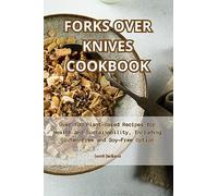Forks Over Knives Cookbook