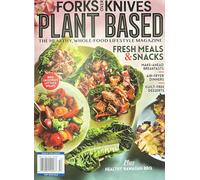 Forks Over Knives Magazine Summer 2025 Fresh Meals & Snacks