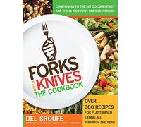 Forks Over Knives - The Cookbook