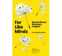 ForLikeMinds: Mental Illness Recovery Insights