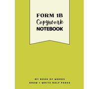 Form 1B Copy Work Notebook for Practicing Handwriting + Drawing | LIME: Perfect for GRADES 1-2, 200 Pages