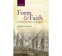 Form and Faith in Victorian Poetry and Religion
