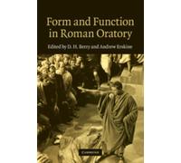 Form and Function in Roman Oratory