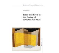 Form and Love in the Poetry of Jacques Roubaud: 148 (Modern French Identities)