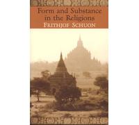 Form and Substance in the Religions (Library of Perennial Philosophy)