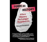 Form As History: When History No Longer Requires Us