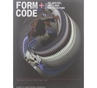 Form+Code in Design, Art, and Architecture: Introductory book for digital design and media arts (Design Briefs)