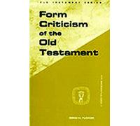 Form Criticism of the Old Testament (Guides to Biblical Scholarship Old Testament)
