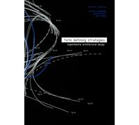 Form Defining Strategies: Experimental Architecture Design