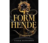 Form hende: En mørk fantasy-romance baseret på Skønheden og Udyret (Forvandlingstrilogien (Dansk))