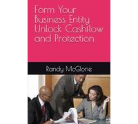 Form Your Business Entity Unlock Cashflow and Protection