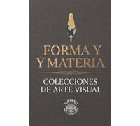 FORMA Y MATERIA: COLECCIONES DE ARTE VISUAL DE JOHANNES KAVINDRA SERAPHIS: JOHANNES ARTE CONSCIENTE - PINTURA DEL SILENCIO VIVO Y REVELACIONES DEL SER PRIMORDIAL