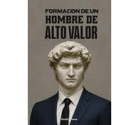 Formación de un hombre de alto valor
