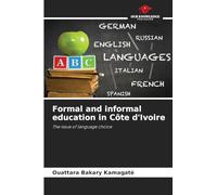 Formal and informal education in Côte d'Ivoire: The issue of language choice