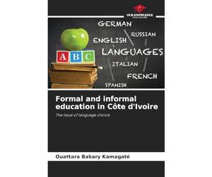 Formal and informal education in Côte d'Ivoire: The issue of language choice