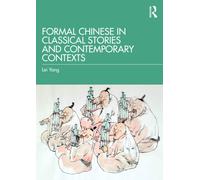 Formal Chinese in Classical Stories and Contemporary Contexts