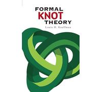 Formal Knot Theory (Dover Books on MaTHEMA 1.4tics)