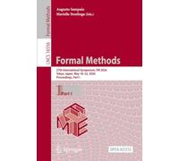 Formal Methods: 27th International Symposium, FM 2026, Tokyo, Japan, May 18-22, 2026, Proceedings, Part I: 16556 (Lecture Notes in Computer Science, 16556)