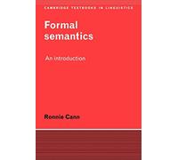 Formal Semantics:Cann (Cambridge Textbooks in Linguistics)